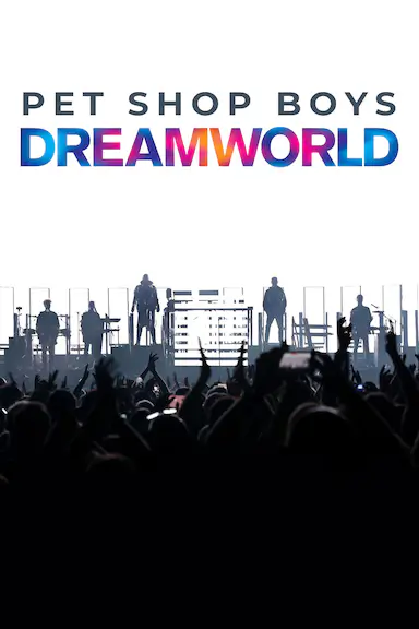 Pet Shop Boys Dreamworld: The Greatest Hits Live at the Royal Arena Copenhagen