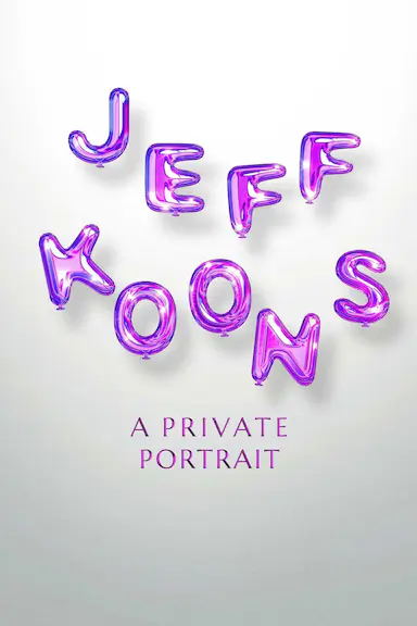 Jeff Koons. An Intimate Portrait
