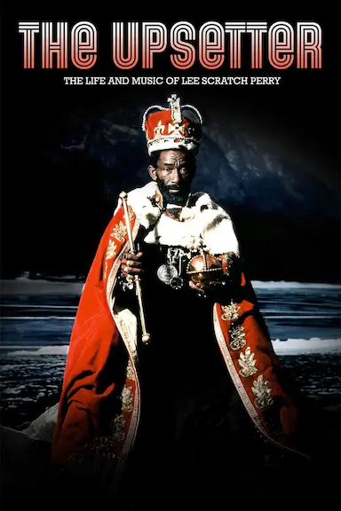 The Upsetter:THE LIFE AND MUSIC OF LEE SCRATCH PERRY
